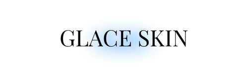 GLACE SKIN.